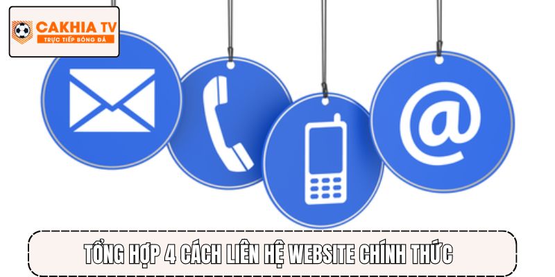 Tổng hợp 4 cách liên hệ website chính thức, nhanh chóng